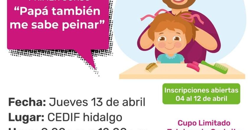 Últimos días para registrarse en el Primer Curso “Papá También me Sabe Peinar”