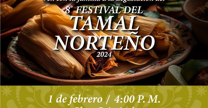 Convocan al 8vo. Festival del Tamal Norteño